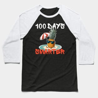 100 days smarter - Pineapple Baseball T-Shirt